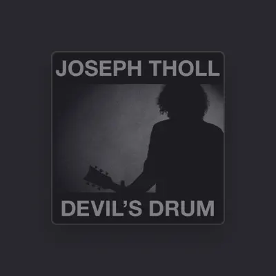 Listen to Joseph Tholl, watch music videos, read bio, see tour dates & more!