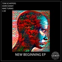New Beginning - EP - Dark Kandy, Tom Schippers, CJW & Mike Turing
