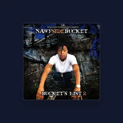 Listen to Nawfsidebucket, watch music videos, read bio, see tour dates & more!