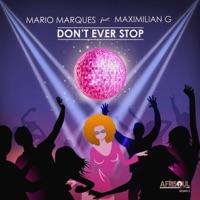 Don't Ever Stop (feat. Maximilian G) - Single - Mario Marques