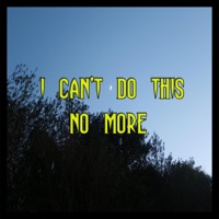 I Can't Do This No More - Single - HeyLee Manzeron
