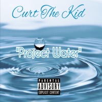 Project Water - Single - Curt the Kid