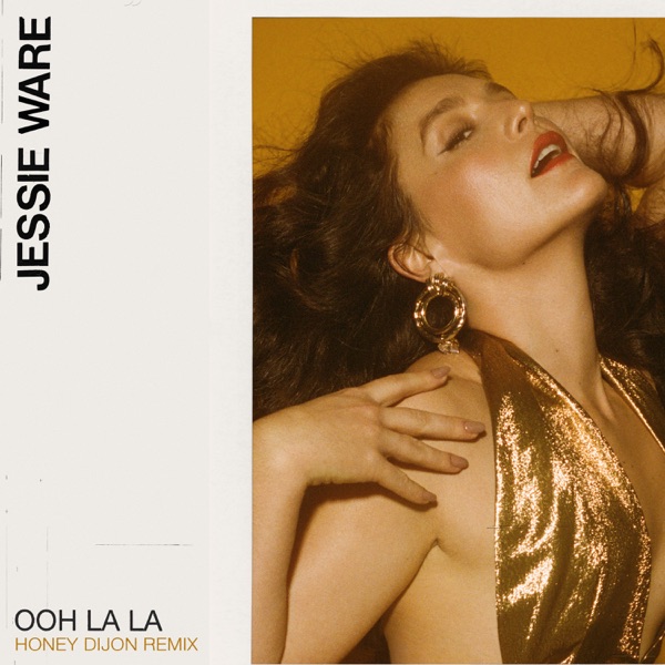 Ooh La La (Honey Dijon Remix) - Single - Jessie Ware