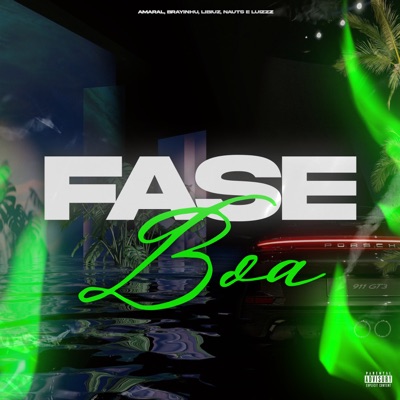 Fase Boa (feat. luizzz, Brayinhu, Nauts & Libiuz) - Single
