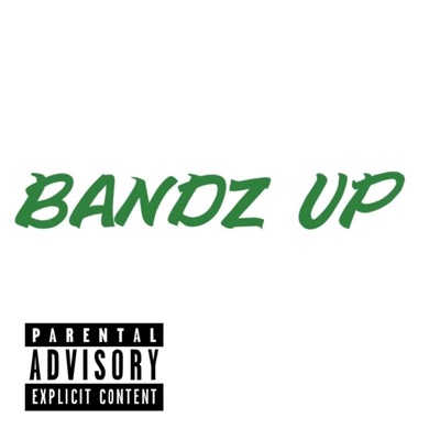 Bandz Up - Single