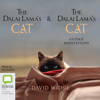 The Dalai Lama's Cat + The Dalai Lama's Cat: Guided Meditations (Unabridged) - David Michie