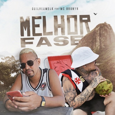 Melhor Fase (feat. Mc Brunyn) - Single