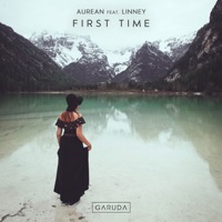 Aurean - First Time (feat. Linney) [Extended Mix]