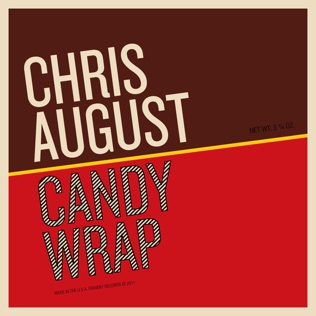 Chris August The Candy Wrap