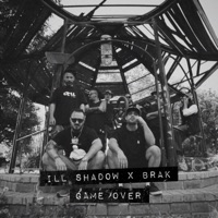 Game Over (feat. Brak the Mask) - Single - Ill Shadow