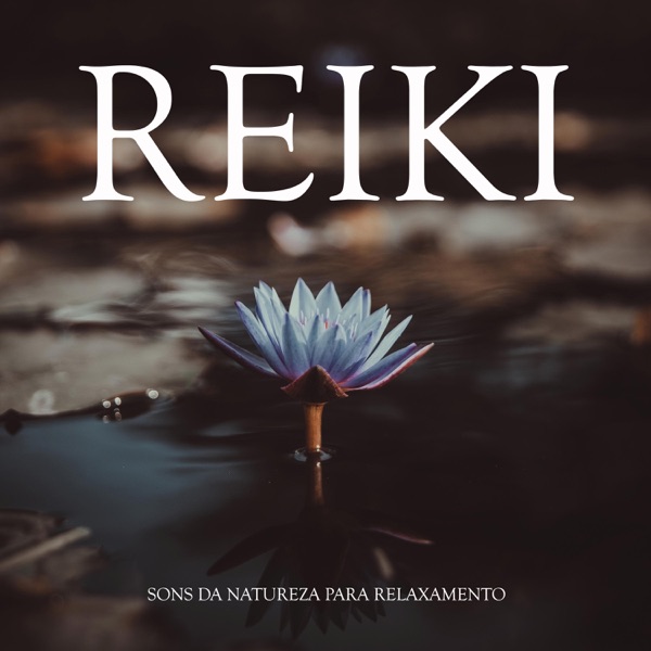 Reiki: Sons da Natureza para Relaxamento
