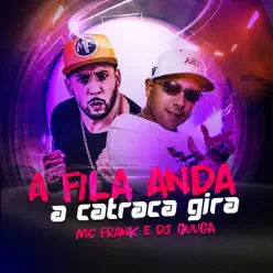 A Fila Anda a Catraca Gira - Single - Mc Frank A Fila Anda a Catraca Gira - Single - Mc Frank
