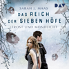 Frost und Mondlicht: Das Reich der sieben Höfe 4 - Sarah J. Maas