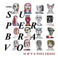 SuperBravo - Il n'y a plus foule