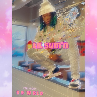 LIL SUM'n (99wrld) - Single