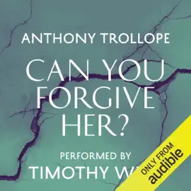 Can You Forgive Her? (Unabridged)