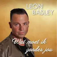 Wat moet ik zonder jou — Leon Basley