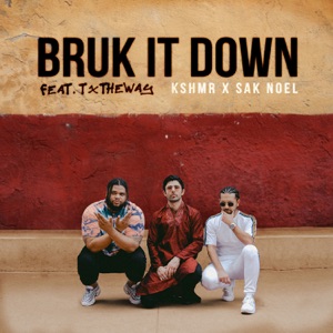 KSHMR & Sak Noel - Bruk It Down (feat. TxTHEWAY) - 排舞 音乐