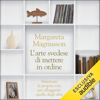 L'arte svedese di mettere in ordine: Sistemare la propria vita per alleggerire quella degli altri - Margareta Magnusson