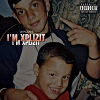 I'm Xplizit - Single - Xplizit