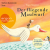 Der fliegende Maulwurf (Gekürzte Lesung mit Musik) - Ingo Siegner