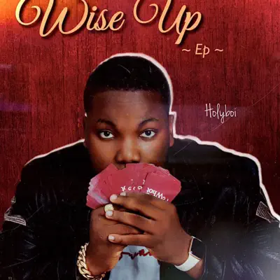 Listen to Wise up (EP) by HOLY BOI