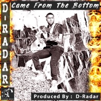 Came from the Bottom - Single - D-Radar