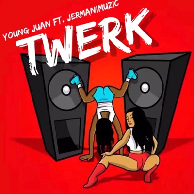 Twerk (feat. JermaniMuzic) - Single