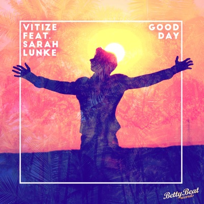 Good Day (feat. Sarah Lunke) - Single