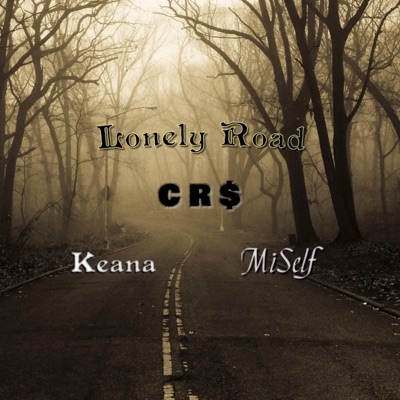 Lonely Road (feat. Keana & MiSelf) - Single