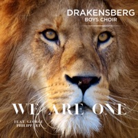 We Are One (feat. George Philippart) - Single - Drakensberg Boys Choir