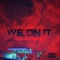 We On It (feat. Jesus Deron) - Kbz lionking lyrics