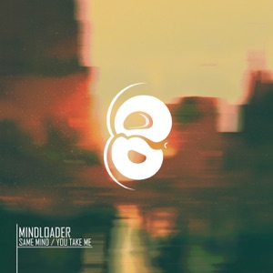Same Mind / You Take Me - Single
