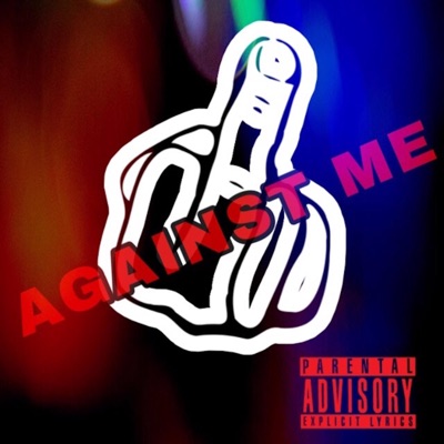 Against Me (feat. Dre Logic) - Single
