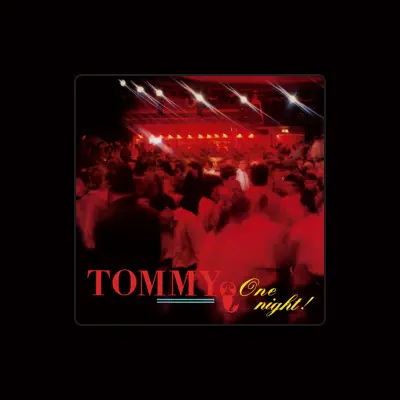 Listen to Tommy, watch music videos, read bio, see tour dates & more!