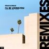 I'll Be Loving You (Remixes) [feat. Ivar] - Single