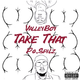 Take That (feat. ValleyBoy) Pg.Spilz