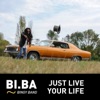 Bi.Ba - Just Live Your Life