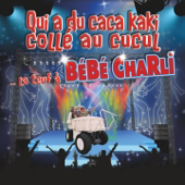 Qui a du caca kaki collé au cucul (La teuf à Bébé Charli)