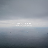 Eliott Bay - Single - Christopher Young