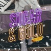 Sugar and Gold - Single