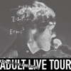 Crowd Lu 11th Anniversary "ADULT" Live Tour