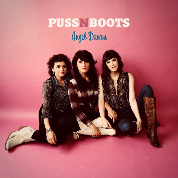 Angel Dream - Single - Puss N Boots