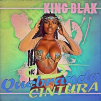 Quebrando Cintura (feat. El Maestro507) - Single - King Blak