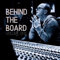 Behind the Board, Vol. 1 - Charlie Peacock