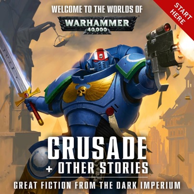 Crusade + Other Stories: Warhammer 40,000 (Unabridged)