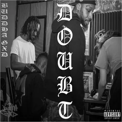 Listen to Doubt - Single by Buddha Gxd