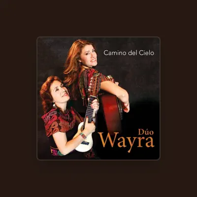 Listen to Dúo Wayra, watch music videos, read bio, see tour dates & more!