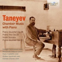 Taneyev: Chamber Music with Piano - Alessandro Deljavan, Daniela Cammarano & Andrea Agostinelli