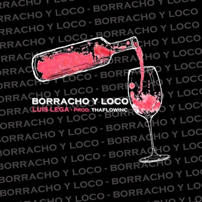 Borracho y Loco - Single